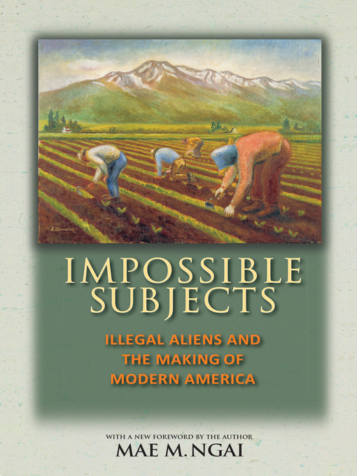 Title details for Impossible Subjects by Mae M. Ngai - Available